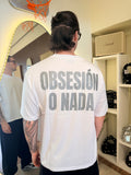 T-shirt Obsesion o Nada